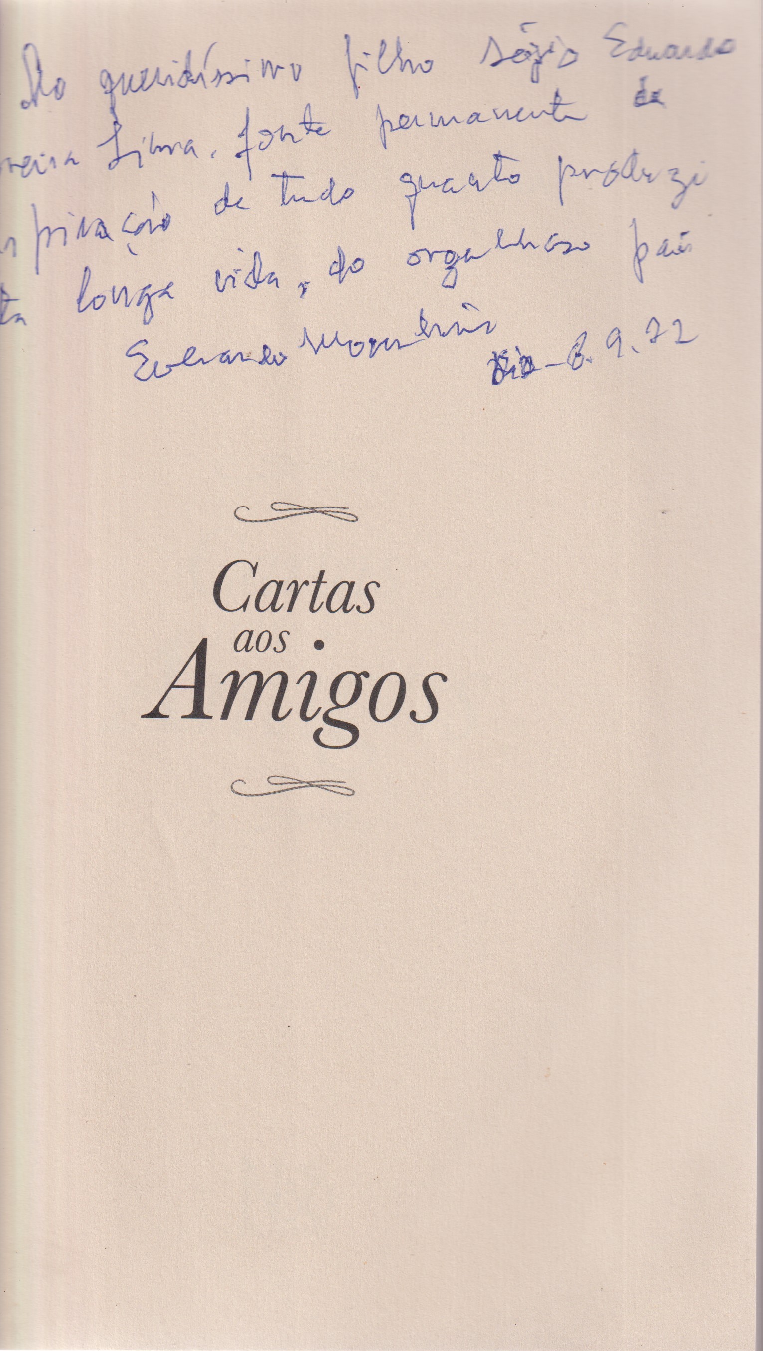 Dedicatória feita por Everardo Moreira Lima ao seu filho, o embaixador Sérgio Moreira Lima. A dedicatória foi escrita no livro 